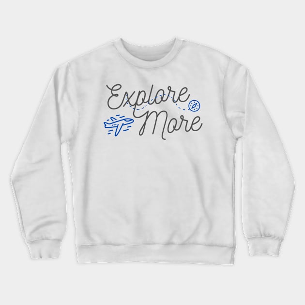 Explore More Crewneck Sweatshirt by Kahlenbecke